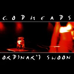 Godheads - Ordinary Swoon (1997)