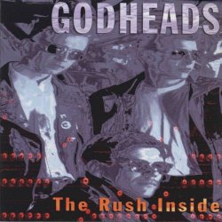 Godheads - The Rush Inside (1994)
