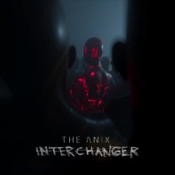 The Anix - Interchanger (2018) [Single]