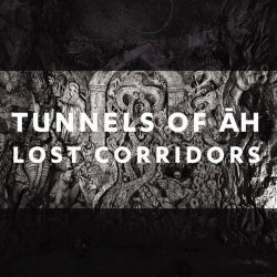 Tunnels Of Āh - Lost Corridors (2013)