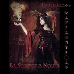 La Sorciere Noire - Incantations (2010)