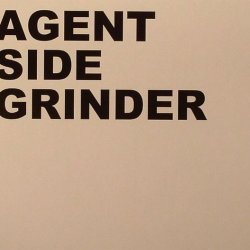 Agent Side Grinder - Agent Side Grinder (2010) [Remastered]
