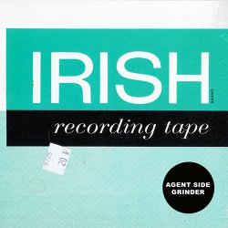 Agent Side Grinder - Irish Recording Tape (2010) [Remastered]