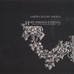 Earth Calling Angela - Hope Springs Eternal (2006)