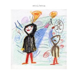 Etti/Etta - No? Yes. (2014) [EP]