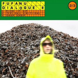 Fufanu - Dialogue II (2018) [EP]