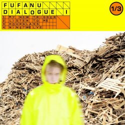 Fufanu - Dialogue I (2018) [EP]