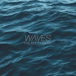 The Encounter - Waves (2015) [EP]