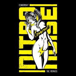 Nitronoise - Censorsh!t (The Rem!xes) (2015) [EP]