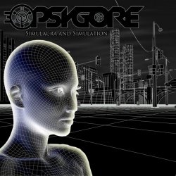 Psygore - Simulacra And Simulation (2015)