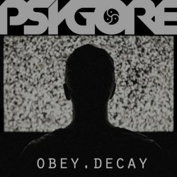 Psygore - Obey.Decay (2018) [Single]