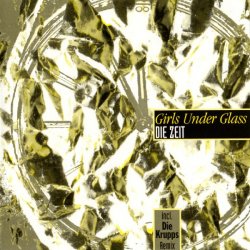 Girls Under Glass - Die Zeit (1995) [EP]