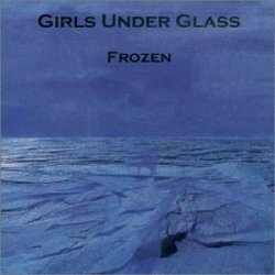 Girls Under Glass - Frozen (2001) [EP]
