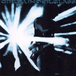 Girls Under Glass - Live At Soundgarden (2013) [Remastered]