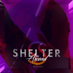 Shelter - Ascend (2016) [Single]