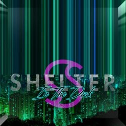 Shelter - In The Dark (2016) [Single]