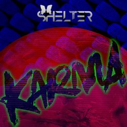 Shelter - Karma (2017) [Single]