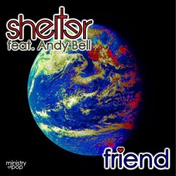 Shelter feat. Andy Bell - Friend (2014) [Single]