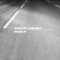 Edgework & Alek Drive - Endless (2014) [EP]