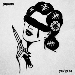 Fopmusic - You're So (2017) [Single]
