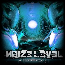 Noize Level - Never Stop (2016)