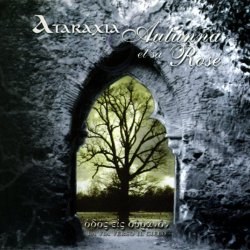 Ataraxia / Autunna Et Sa Rose - Odos Eis Ouranon - La Via Verso Il Cielo (2005) [2CD]