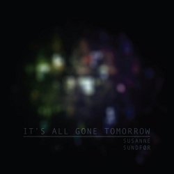 Susanne Sundfør - It's All Gone Tomorrow (2010) [Single]