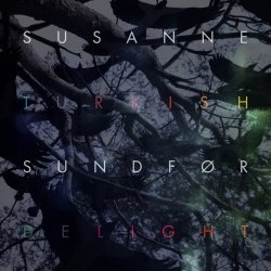 Susanne Sundfør - Turkish Delight (Remixes) (2011) [EP]