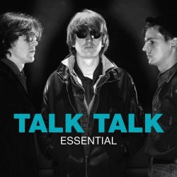 Talk Talk - Essential (2011)
