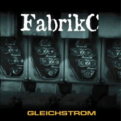 FabrikC - Gleichstrom (2005)