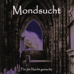 Mondsucht - Für Die Nacht Gemacht (2002)