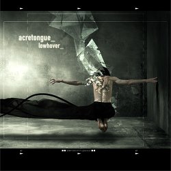 Acretongue - Lowhover (2004) [EP]