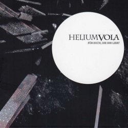 Helium Vola - Für Euch, Die Ihr Liebt (2009) [2CD]