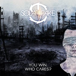 Solar Fake - You Win. Who Cares? (Deluxe Edition) (2018) [2CD]