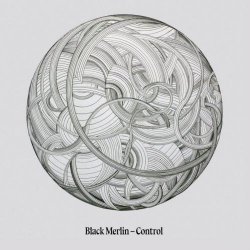 Black Merlin - Control (2016) [EP]