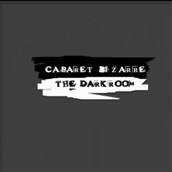 Cabaret Bizarre - The Darkroom (2018) [Single]