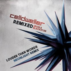 Celldweller - Louder Than Words (Neonlight Remix) (2018) [Single]