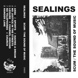 Sealings - Scum / The Sound Of Music (2018)