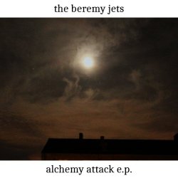 The Beremy Jets - Alchemy Attack (2016) [EP]
