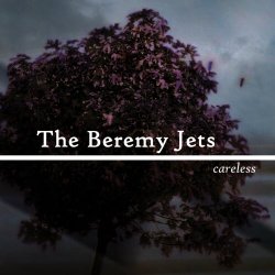 The Beremy Jets - Careless (2018)