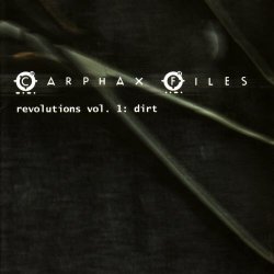 Carphax Files - Revolutions Vol. 1: Dirt (2008)