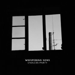 Whispering Sons - Endless Party (Limited Edition) (2016) [EP]