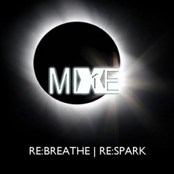 MiXE1 - Re:Breathe | Re:Spark (2012) [EP]