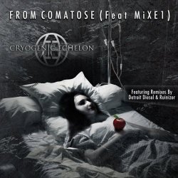 Cryogenic Echelon feat. MiXE1 - From Comatose (2013) [Single]