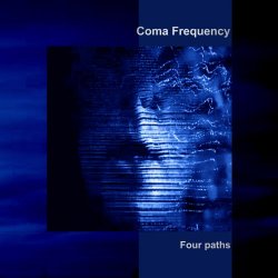 Coma Frequency - Four Paths (2015) [EP]