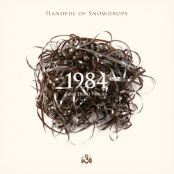 Handful Of Snowdrops - 1984 Lost Demo Tracks (2014) [EP]