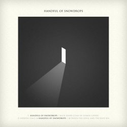 Handful Of Snowdrops - Back Door / Between The Devil And The Blue Sea (2016) [Single]
