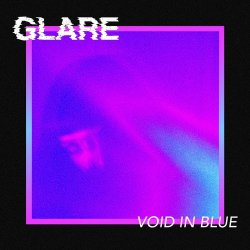 Glare - Void In Blue (2018) [Single]