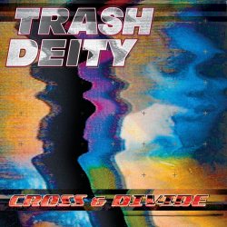 Trash Deity - Cross & Divide (2018)