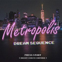 Metropolis - Dream Sequence (2016) [Single]